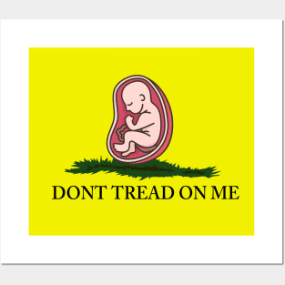 Pro Life, Dont tread on me, black text Posters and Art